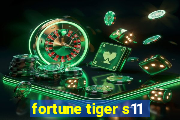 fortune tiger s11